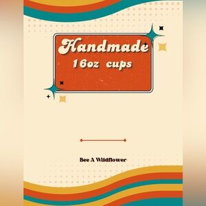 Handmade 16oz Cups